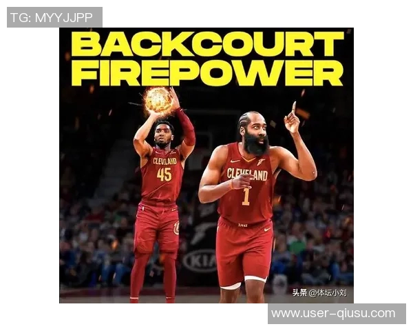 骑士焕然一新哈登聪明助力阵容充分发挥创造力 骑士焕然一新哈登聪明助力阵容充分发挥创造力